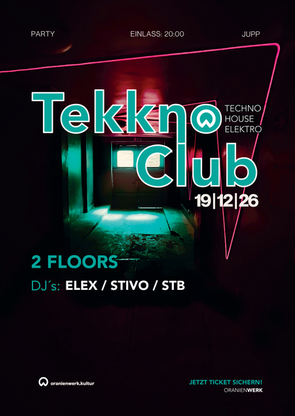 Tekkno Club ORANIENWERK ))