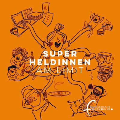Frauenwoche 2021: Superheldinnen am Limit ...