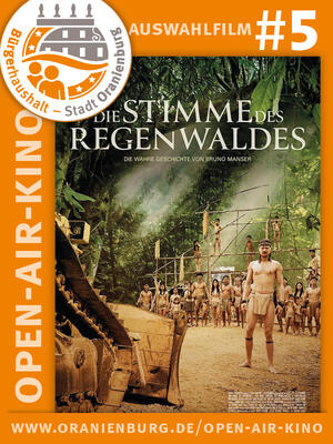 Filmauswahl #5: Die Stimme des Regenwaldes | Open-Air-Kino 2021 in Kooperation mit dem Mobilen Kino Uckermark 
