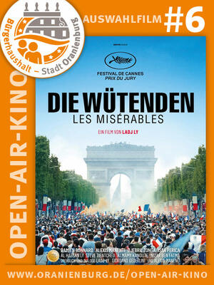 Filmauswahl #6: Die W&uuml;tenden - Les Mis&eacute;rables | Open-Air-Kino 2021 in Kooperation mit dem Mobilen Kino Uckermark 