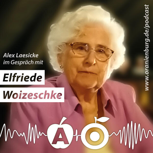 Podcast: Alex Laesicke im Gespr�ch mit Elfriede Woizeschke.