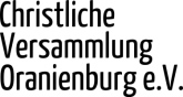 Christliche Versammlung Oranienburg e.V.