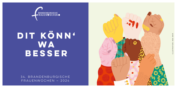 �Dit k�nn wa besser!� - Brandenburgische Frauenwochen 2024